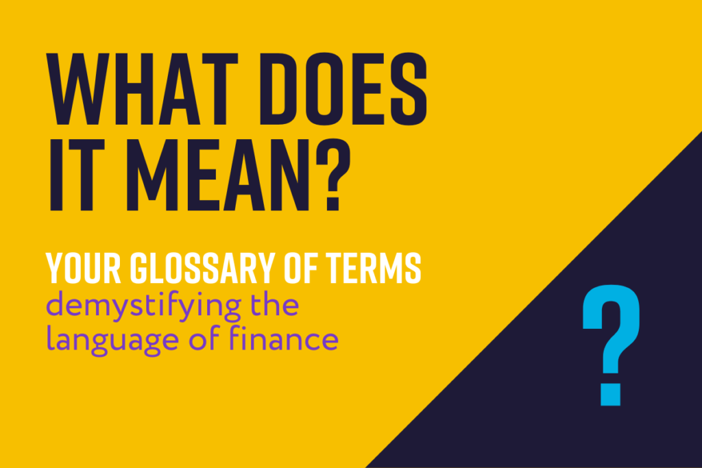 Breadalbane Finance Glossary of terms