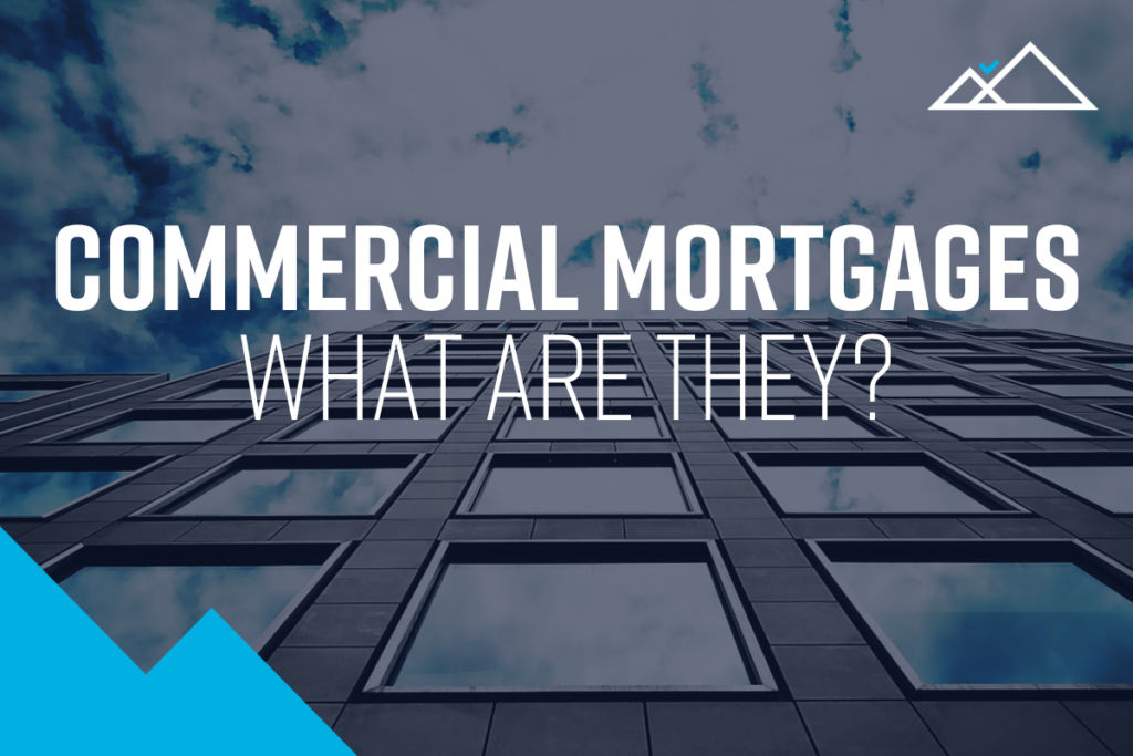 Commercial mortgages: what are they and how do they work?